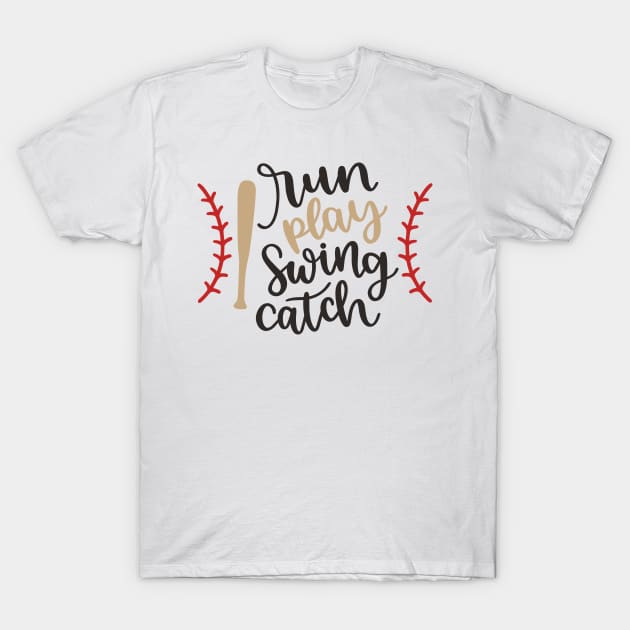 Run Play Swing Catch T-Shirt by Beewan Tavern